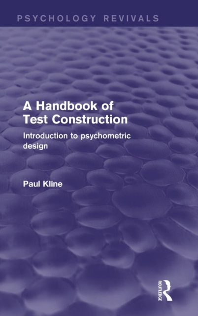 A Handbook of Test Construction (Psychology Revivals) : Introduction to Psychometric Design, Hardback Book