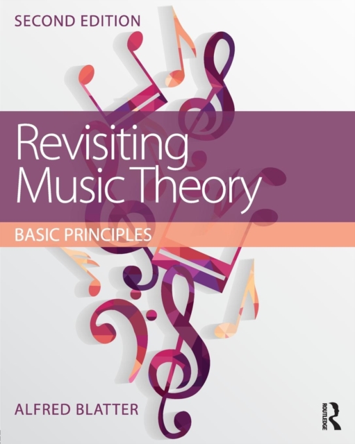 Revisiting Music Theory : Basic Principles, Paperback / softback Book
