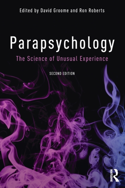 Parapsychology : The Science of Unusual Experience, Paperback / softback Book