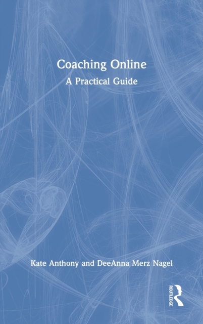 Coaching Online : A Practical Guide, Hardback Book