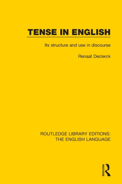 Tense in English : Its Structure and Use in Discourse, Paperback / softback Book