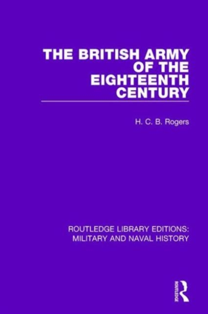 The British Army of the Eighteenth Century, Hardback Book