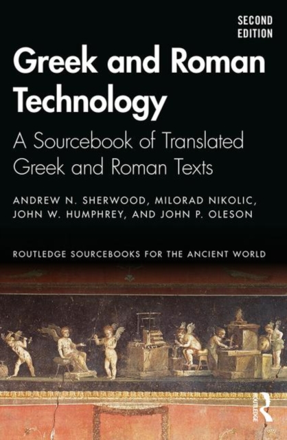 Greek and Roman Technology : A Sourcebook of Translated Greek and Roman Texts, Paperback / softback Book