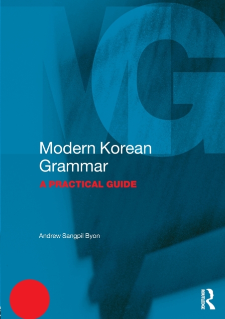 Modern Korean Grammar : A Practical Guide, Paperback / softback Book