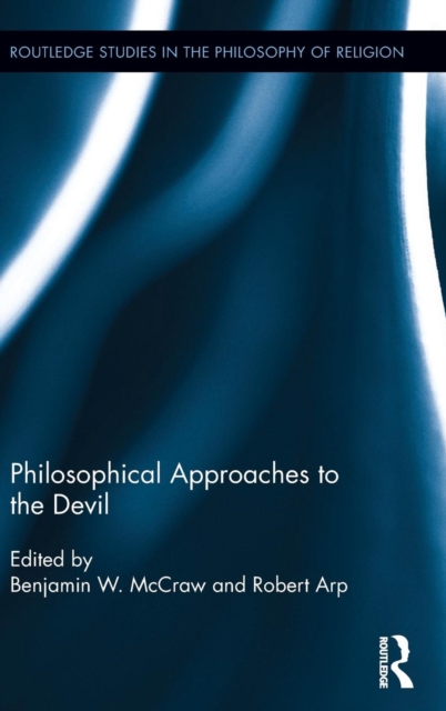 Philosophical Approaches to the Devil, Hardback Book