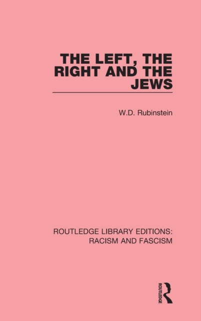 The Left, the Right and the Jews, Hardback Book