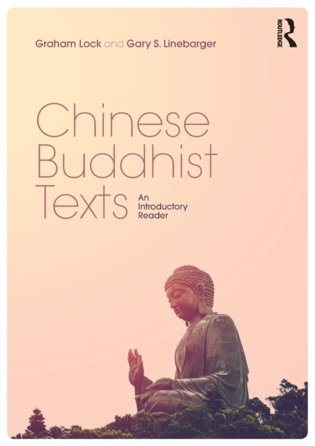 Chinese Buddhist Texts : An Introductory Reader, Paperback / softback Book
