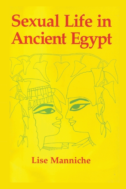 Sexual Life in Ancient Egypt, Paperback / softback Book