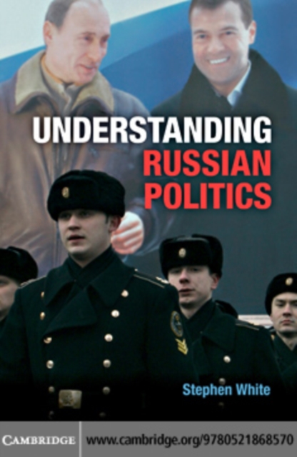 Understanding Russian Politics, PDF eBook