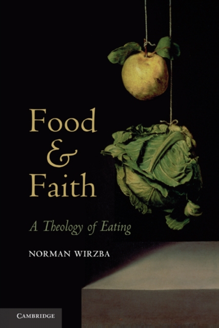 Food and Faith : A Theology of Eating, PDF eBook