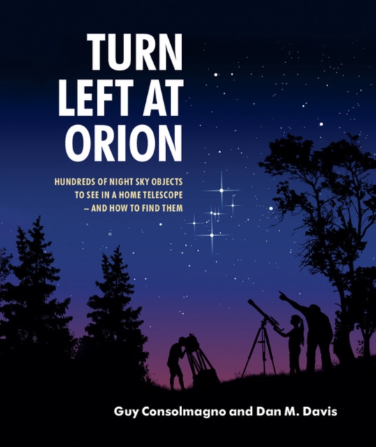 Turn Left at Orion : Hundreds of Night Sky Objects to See in a Home Telescope - and How to Find Them, EPUB eBook