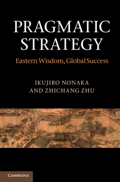 Pragmatic Strategy : Eastern Wisdom, Global Success, PDF eBook