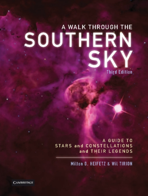 Walk through the Southern Sky : A Guide to Stars, Constellations and Their Legends, PDF eBook