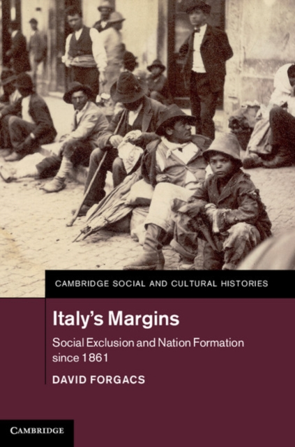 Italy's Margins : Social Exclusion and Nation Formation since 1861, PDF eBook