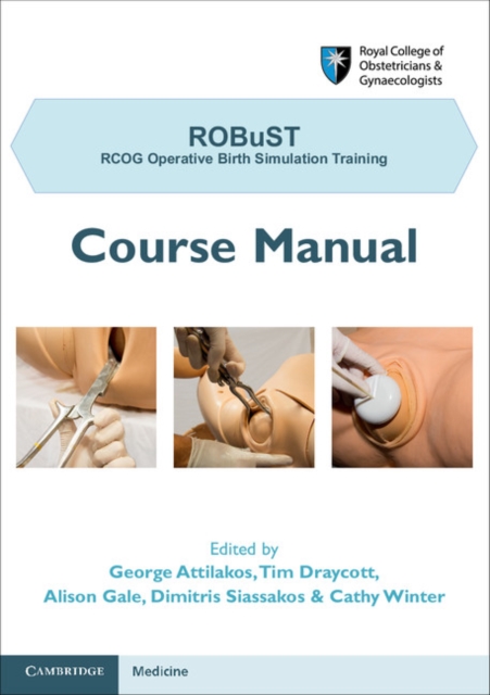 ROBuST: RCOG Operative Birth Simulation Training : Course Manual, PDF eBook