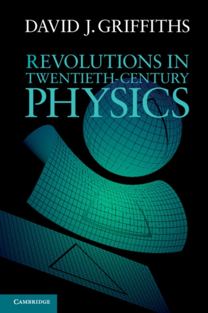 Revolutions in Twentieth-Century Physics, PDF eBook