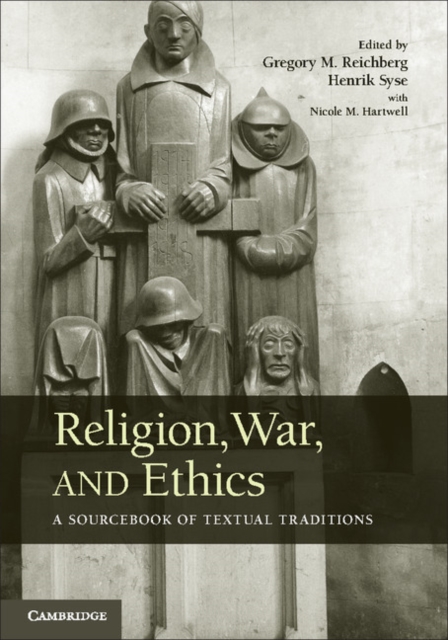 Religion, War, and Ethics : A Sourcebook of Textual Traditions, PDF eBook