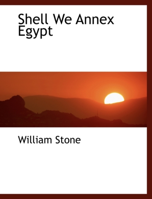 Shell We Annex Egypt, Paperback / softback Book