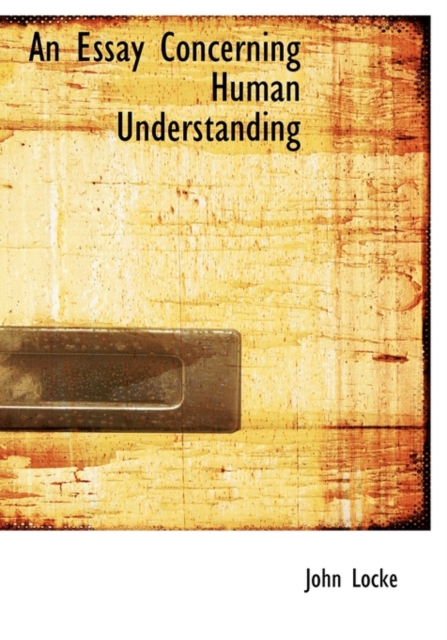 An Essay Concerning Human Understanding, Hardback Book
