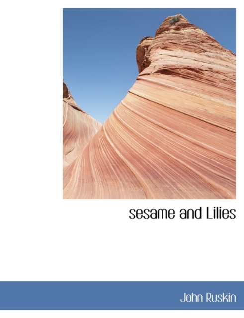 Sesame and Lilies, Paperback / softback Book