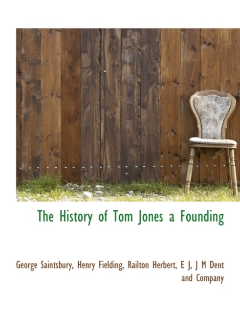 The History of Tom Jones a Founding, Paperback / softback Book