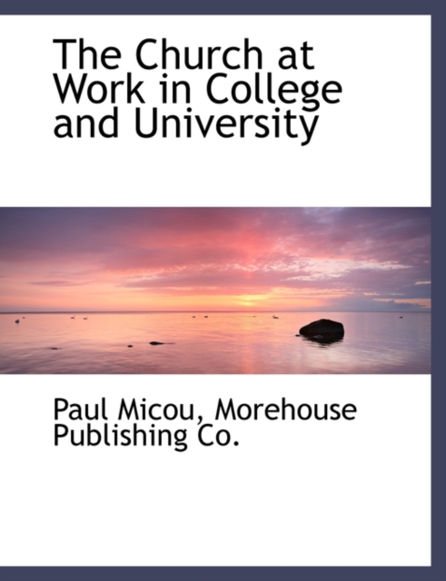 The Church at Work in College and University, Paperback / softback Book