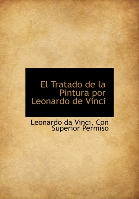 El Tratado de La Pintura Por Leonardo de Vinci, Hardback Book