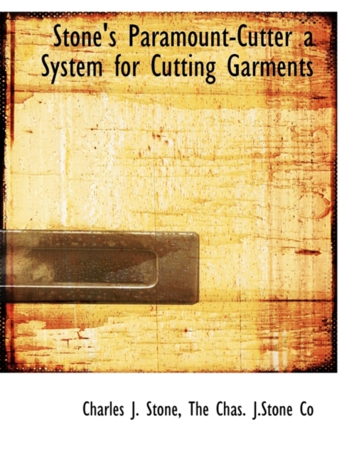 Stone's Paramount-Cutter a System for Cutting Garments, Paperback / softback Book