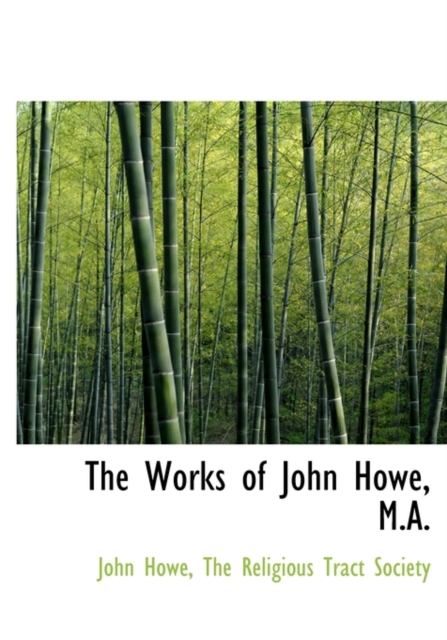 The Works of John Howe, M.A., Hardback Book
