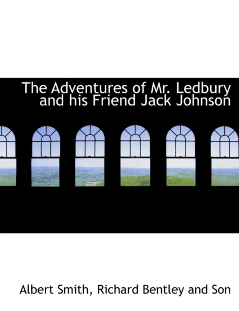 The Adventures of Mr. Ledbury and His Friend Jack Johnson, Paperback / softback Book