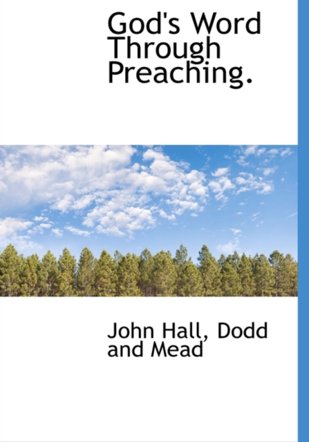 God's Word Through Preaching., Hardback Book
