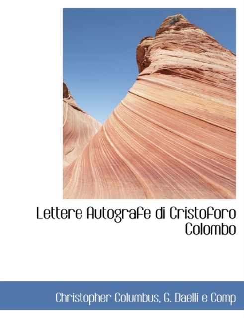 Lettere Autografe Di Cristoforo Colombo, Paperback / softback Book