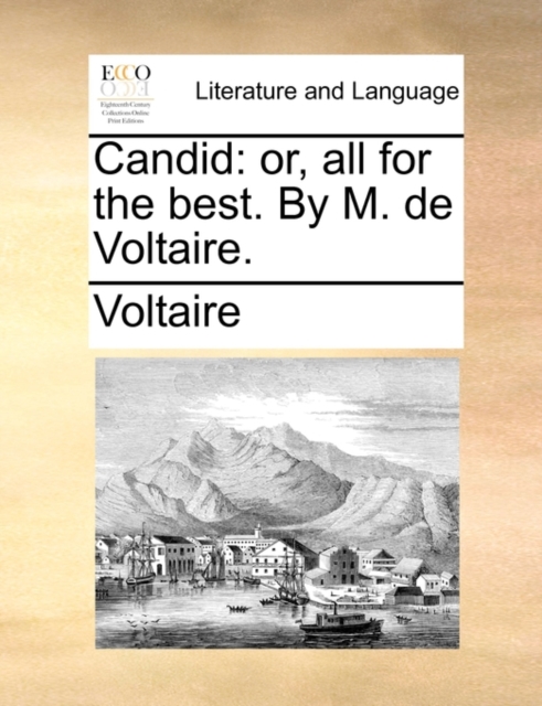 Candid : Or, All for the Best. by M. de Voltaire., Paperback / softback Book