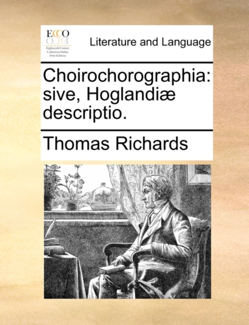 Choirochorographia : Sive, Hoglandi  Descriptio., Paperback / softback Book
