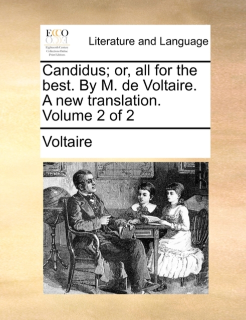 Candidus; Or, All for the Best. by M. de Voltaire. a New Translation. Volume 2 of 2, Paperback / softback Book