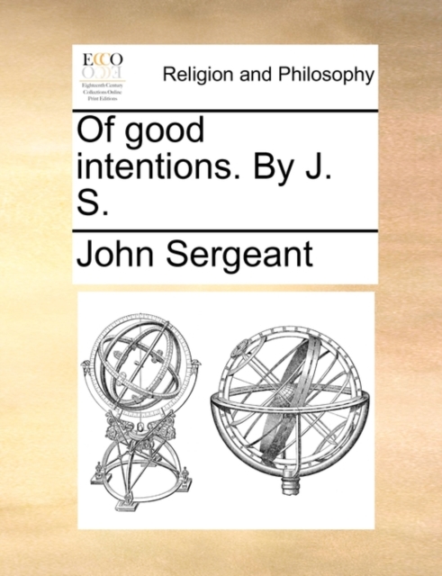 Of Good Intentions. by J. S., Paperback / softback Book