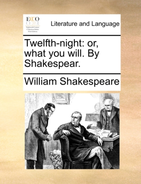 Twelfth-Night : Or, What You Will. by Shakespear., Paperback / softback Book