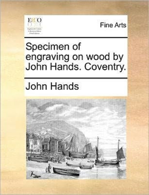 Specimen of Engraving on Wood by John Hands. Coventry., Paperback / softback Book