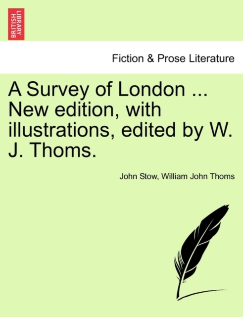 A Survey of London ... New Edition, with Illustrations, Edited by W. J. Thoms., Paperback / softback Book