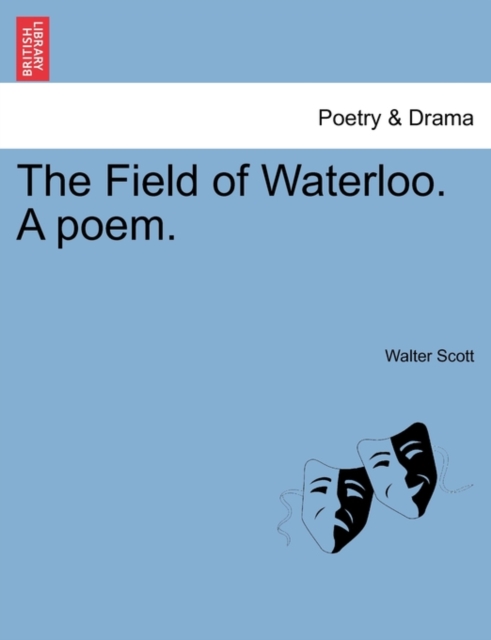The Field of Waterloo. a Poem., Paperback / softback Book