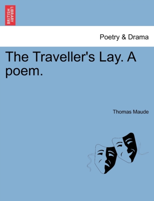 The Traveller's Lay. a Poem., Paperback / softback Book