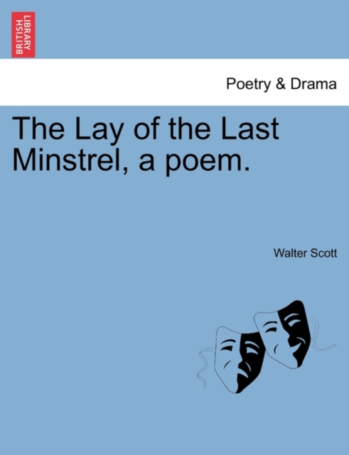 The Lay of the Last Minstrel, a Poem., Paperback / softback Book