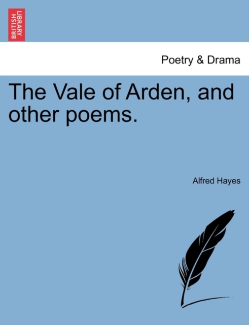 The Vale of Arden, and Other Poems., Paperback / softback Book