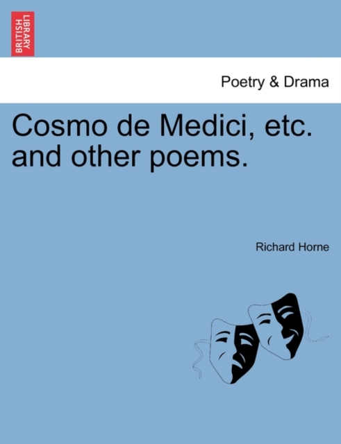 Cosmo de Medici, Etc. and Other Poems., Paperback / softback Book