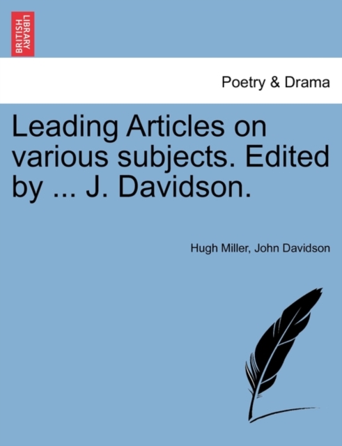 Leading Articles on various subjects. Edited by ... J. Davidson., Paperback / softback Book