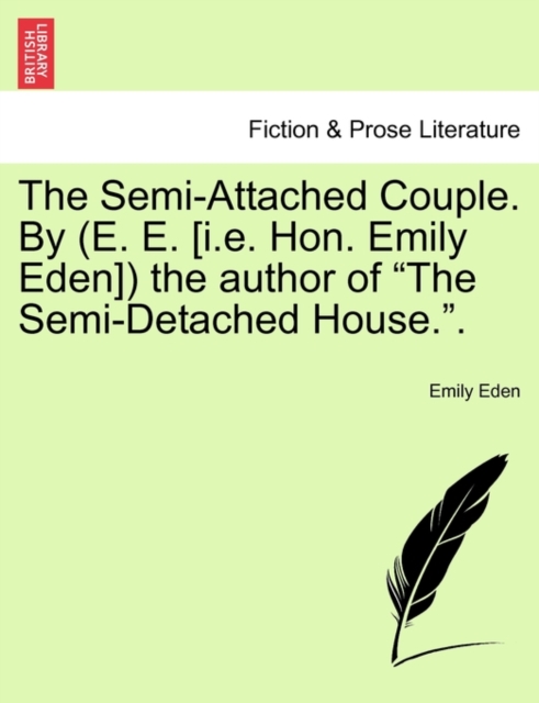 The Semi-Attached Couple. by (E. E. [I.E. Hon. Emily Eden]) the Author of "The Semi-Detached House..", Paperback / softback Book