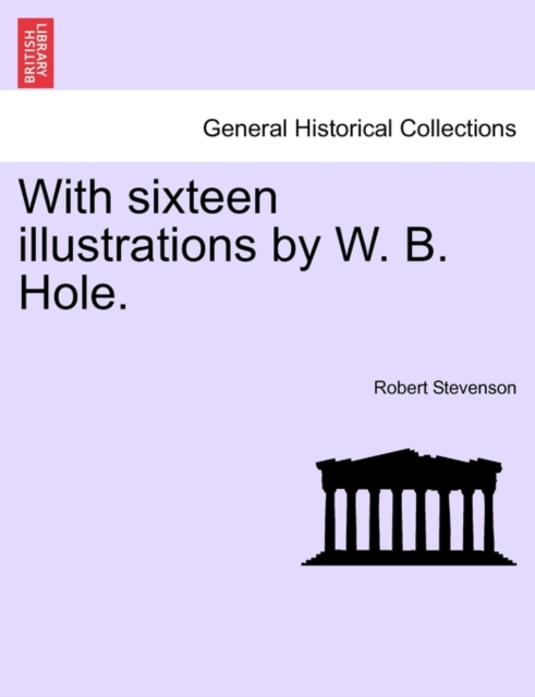 With Sixteen Illustrations by W. B. Hole., Paperback / softback Book