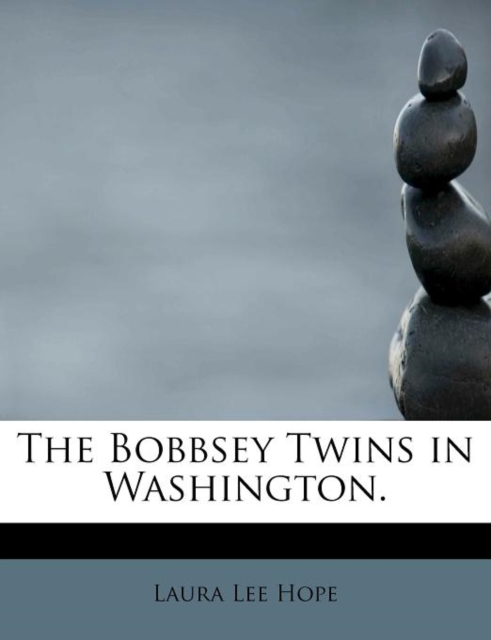 The Bobbsey Twins in Washington., Paperback / softback Book