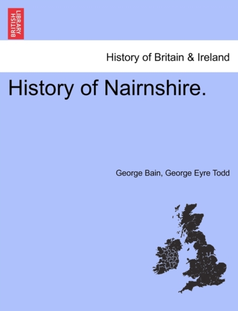 History of Nairnshire. Second Edition, Paperback / softback Book