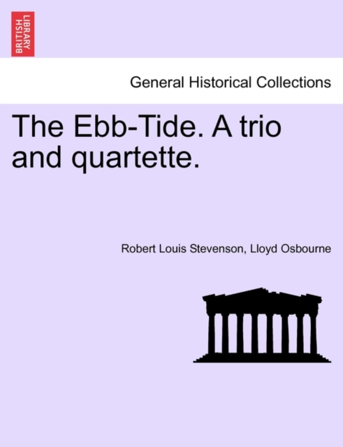 The Ebb-Tide. a Trio and Quartette., Paperback / softback Book